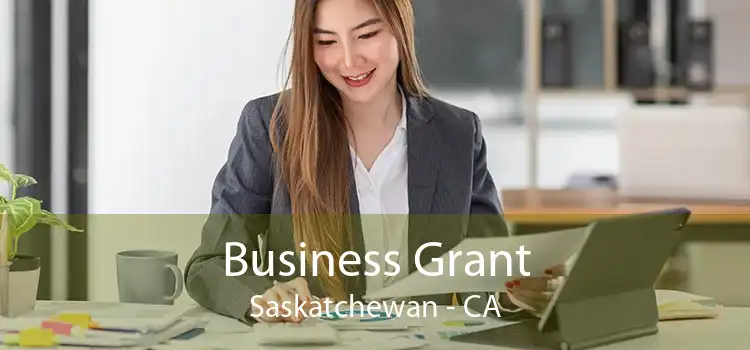 Business Grant Saskatchewan - CA