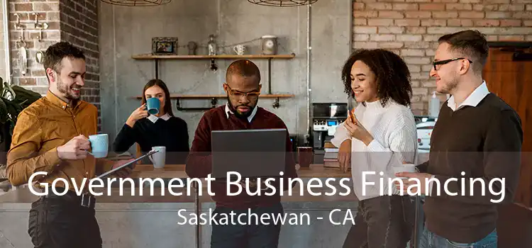 Government Business Financing Saskatchewan - CA